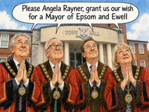 Cartoon past Mayors of Epsom outside Town Hall praying to Angela Raynor to grant right to have a Mayor